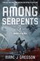 Marc J Gregson: Among Serpents, Buch