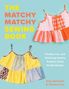 Amy Gonzales: The Matchy Matchy Sewing Book, Buch