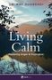 Dr. Ray Guarendi: "Living Calm: Mastering Anger & Frustration". Naturkulisse mit See und Bergen im Hintergrund.