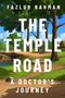 "FAZLUR RAHMAN. THE TEMPLE ROAD: A DOCTOR'S JOURNEY." Eine malerische Landschaft mit Bäumen und einem Pfad., Buch
