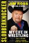 Jim Ross: Slobberknocker, Buch