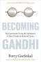Perry Garfinkel: Becoming Gandhi, Buch
