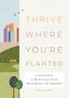 Andrea Debbink: Thrive Where You're Planted, Buch