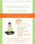 Catherine Cook-Cottone: Mindfulness for Anxious Kids, Buch