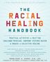 Anneliese A Singh: The Racial Healing Handbook, Buch