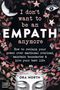 Ora North: I Don't Want to Be an Empath Anymore, Buch