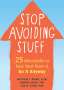 Matthew S Boone: Stop Avoiding Stuff, Buch