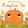 Nicola Edwards: You're My Little Pumpkin Pie, Buch
