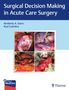 Kimberly A. Davis: Surgical Decision Making in Acute Care Surgery, Buch,Div.