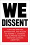 Stephen Breyer: We Dissent: Justices Breyer, Sotomayor, and Kagan on Dobbs V. Jackson, the Supreme Court's Decision Banning Abortion, Buch