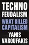 Yanis Varoufakis: Technofeudalism, Buch