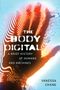 Vanessa Chang: The Body Digital, Buch