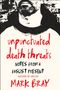 "Unpunctuated Death Threats" in roter Handschrift, darunter in schwarz: "Notes from a Fascist Present". Darunter: "Mark Bray". Oben ist ein Teil eines Gesichts mit Bart dargestellt., Buch