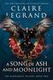 Claire Legrand: A Song of Ash and Moonlight, Buch
