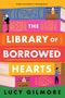 Lucy Gilmore: The Library of Borrowed Hearts, Buch