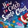 Alice Walstead: How to Catch Santa Claus, Buch