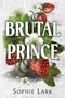 Sophie Lark: Brutal Prince, Buch