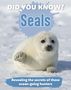 "Did You Know? Seals. Revealing the secrets of these ocean-going hunters." Ein Seehund auf Schnee.