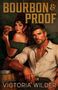 „BOURBON & PROOF“, „VICTORIA WILDER“. Illustration: Mann und Frau mit Getränken, vor dunklem Hintergrund., Buch