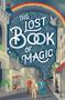Titel: "The Lost Book of Magic". Illustration einer belebten Straße mit Menschen, einem Drachen und einem Regenbogen.