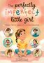 Michelle McQuaid: The Perfectly Imperfect Little Girl, Buch