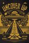 "UNCOVER UP. How to think clearly in an age of conspiracies. Lee Kuhnle, Nathan Radke." Illustration mit UFO und Pyramide., Buch