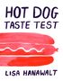 Lisa Hanawalt: Hot Dog Taste Test, Buch