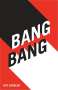 Kat Sandler: Bang Bang, Buch