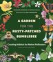 Lorraine Johnson: A Garden for the Rusty-Patched Bumblebee, Buch