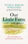 Peter Wohlleben: Our Little Farm: Adventures in Sustainable Living, Buch