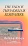 Hélène Rioux: The End of the World Is Elsewhere, Buch