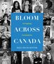 Beka Shane Denter: Bloom Across Canada, Buch