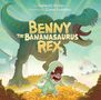 Sarabeth Holden: Benny the Bananasaurus Rex, Buch