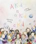 Sara O'Leary: A Kid Is a Kid Is a Kid, Buch
