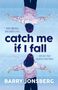 Barry Jonsberg: Catch Me If I Fall, Buch