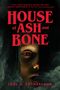 Joel A. Sutherland: House of Ash and Bone, Buch, Buch