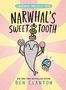 Ben Clanton: Narwhal's Sweet Tooth (a Narwhal and Jelly Book #9), Buch