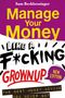 Der Text lautet: "Manage Your Money Like a F*cking Grownup." Darstellung in markanten, bunten Buchstaben., Buch