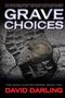 David Darling: Grave Choices, Buch