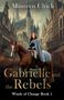 Maureen L Ulrich: Gabrielle and the Rebels, Buch