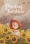 Andrée Poulin: Planting Sunshine, Buch