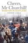 Andrew Liddle: Cheers, Mr Churchill!, Buch