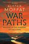 Alistair Moffat: War Paths, Buch
