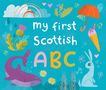 "my first Scottish ABC" in bunten Buchstaben, umgeben von Regenbogen, Regenschirm, Eis, Hase und Meerestieren auf blauem Hintergrund., Buch