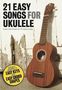21 Easy Songs For Ukulele, Noten