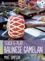 Mike Simpson: Teach And Play Balinese Gamelan, Noten