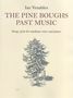 Ian Venables: Ian Venables: The Pine Boughs Past Music, Noten