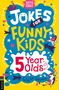 Gary Panton: Jokes for Funny Kids: 5 Year Olds, Buch
