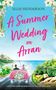 Ellie Henderson: A Summer Wedding on Arran, Buch