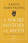 Karen Armstrong: A Short History Of Myth, Buch